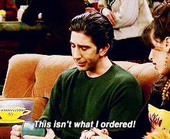 GIF of Ross Gellar looking emotionally at a mug of coffee and saying this isn't what I ordered